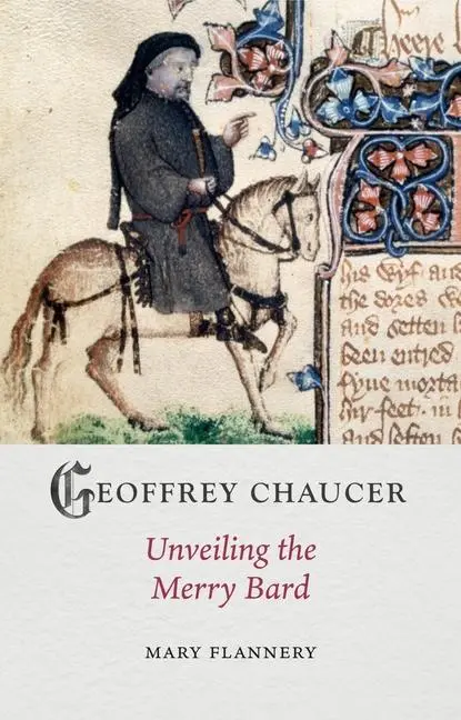 Cover: 9781789148633 | Geoffrey Chaucer | Unveiling the Merry Bard | Mary Flannery | Buch