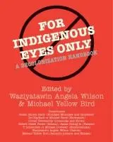 Cover: 9781930618633 | For Indigenous Eyes Only – A Decolonization Handbook | Wilson (u. a.)