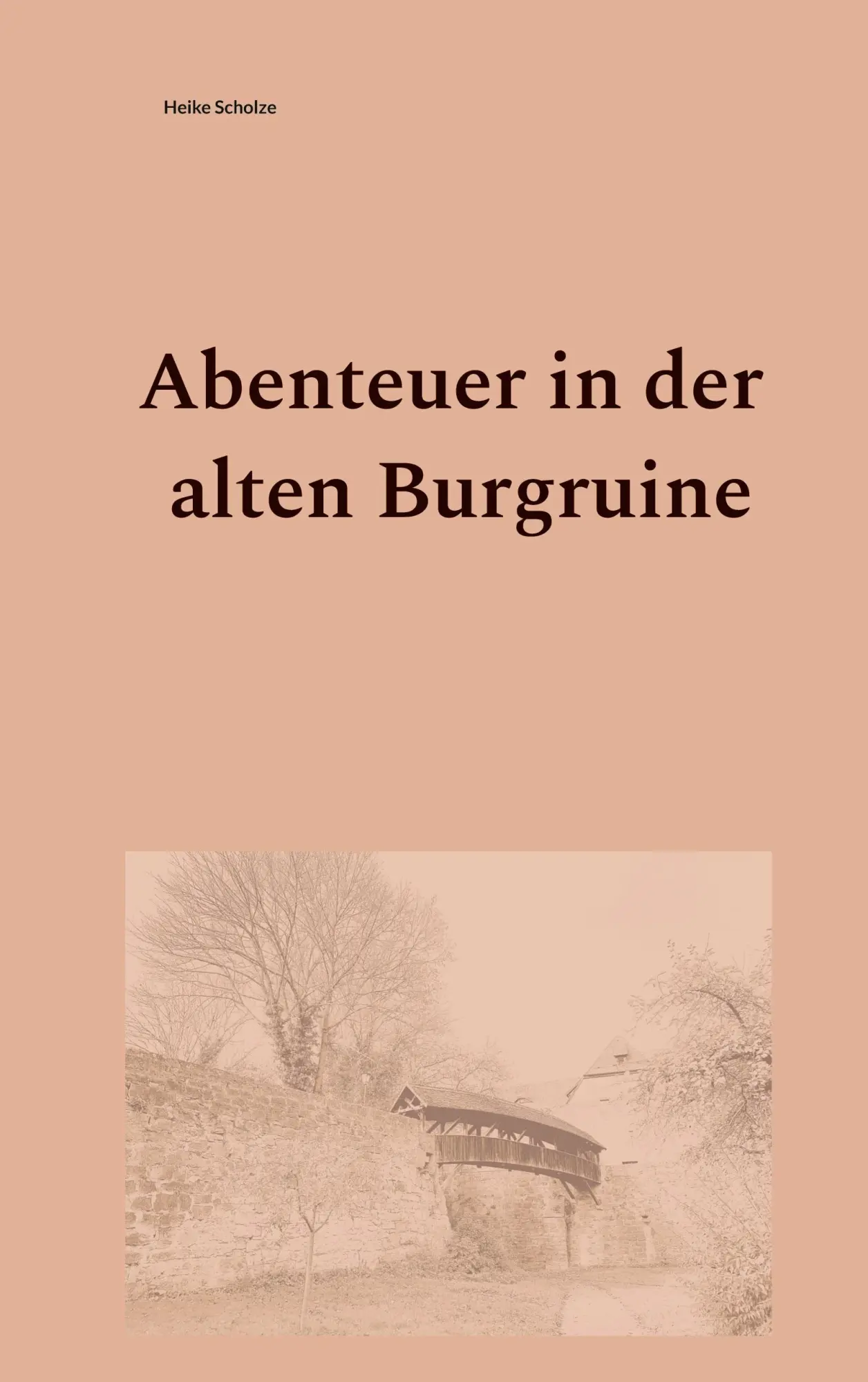 Cover: 9783756898633 | Abenteuer in der alten Burgruine | Heike Scholze | Taschenbuch | 2023