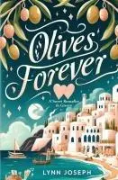 Cover: 9798988048633 | Olives Forever | A Best Friends-to-Lovers Sweet Romance in Greece