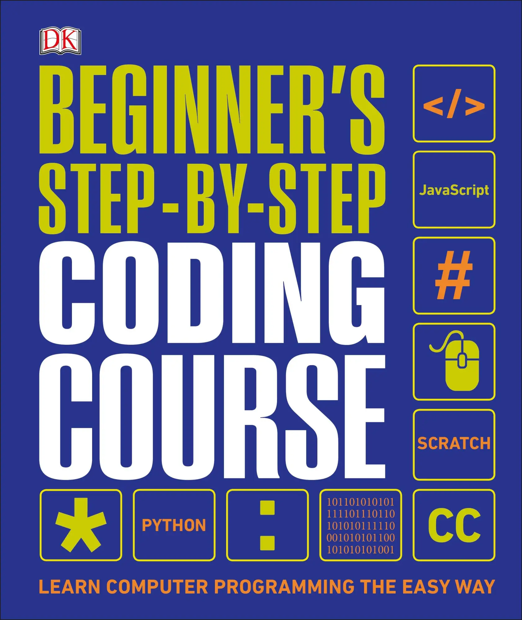 Cover: 9780241358733 | Beginner's Step-by-Step Coding Course | Dk | Buch | Gebunden | 2020 Cover: 9780241358733 | Beginner's Step-by-Step Coding Course | Dk | Buch | Gebunden | 2020