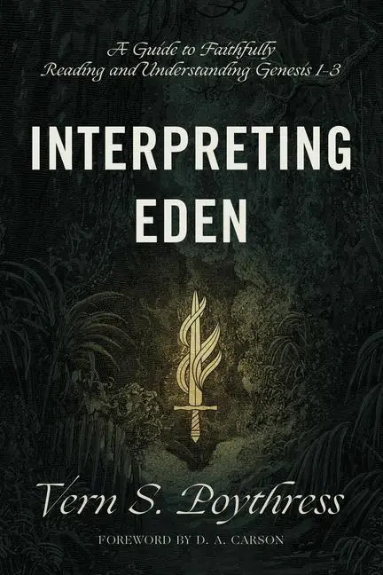 Cover: 9781433558733 | Interpreting Eden | Vern S Poythress | Taschenbuch | Englisch | 2019