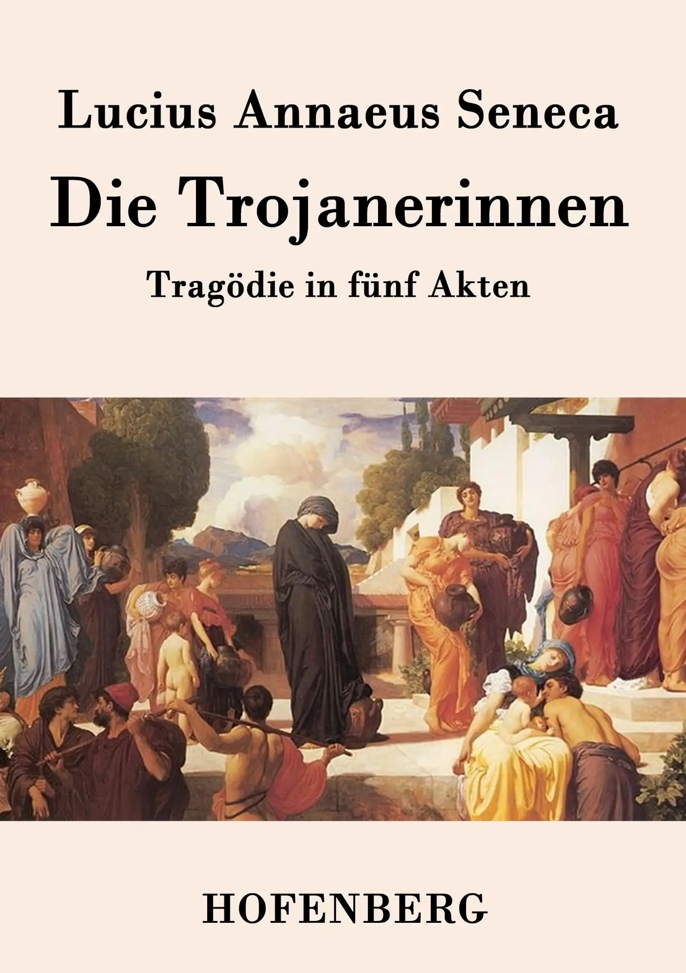 Cover: 9783843078733 | Die Trojanerinnen | Lucius Annaeus Seneca | Taschenbuch | 60 S. | 2015