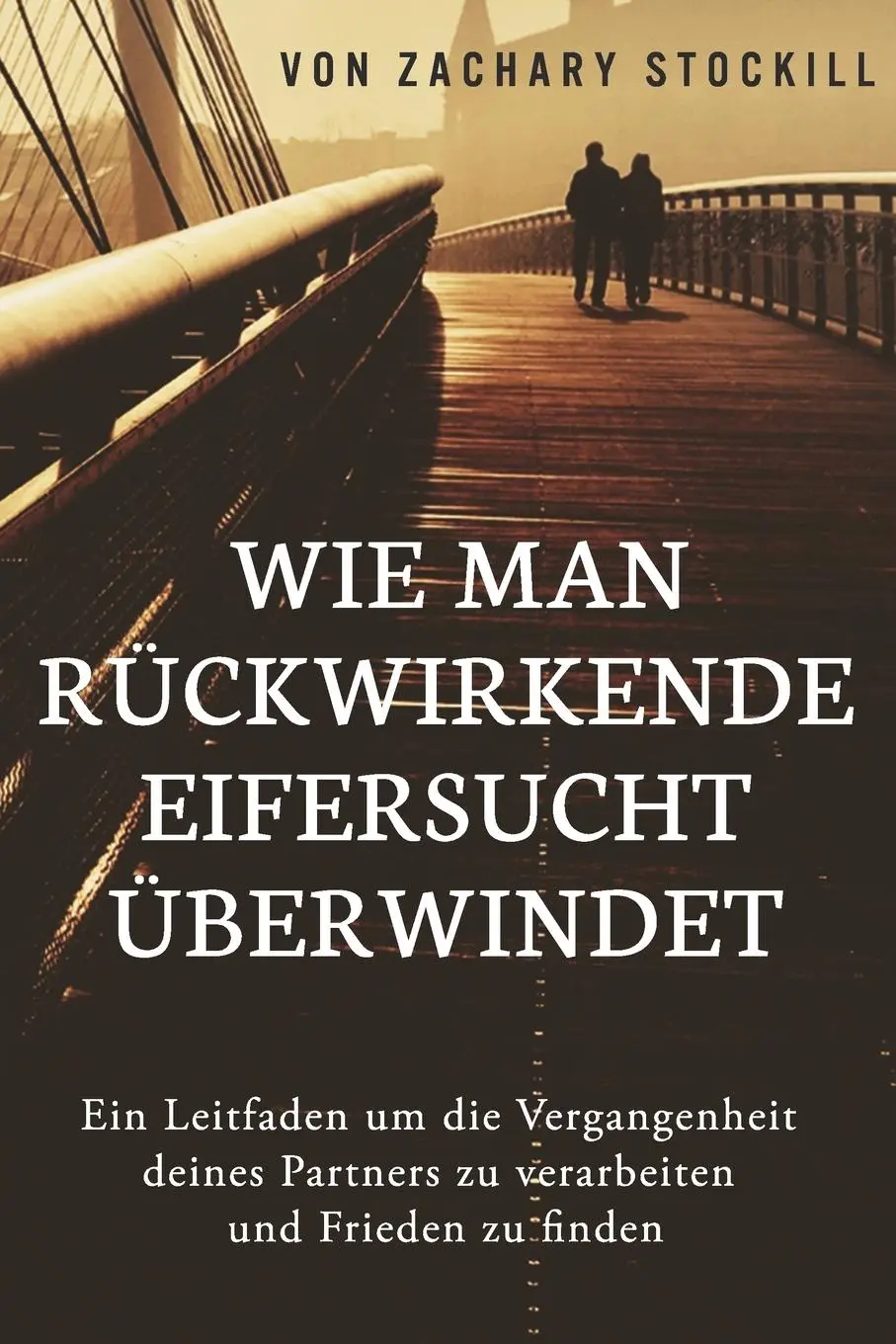 Cover: 9798690188733 | Wie man ruckwirkende Eifersucht uberwindet | Zachary Stockill | Buch