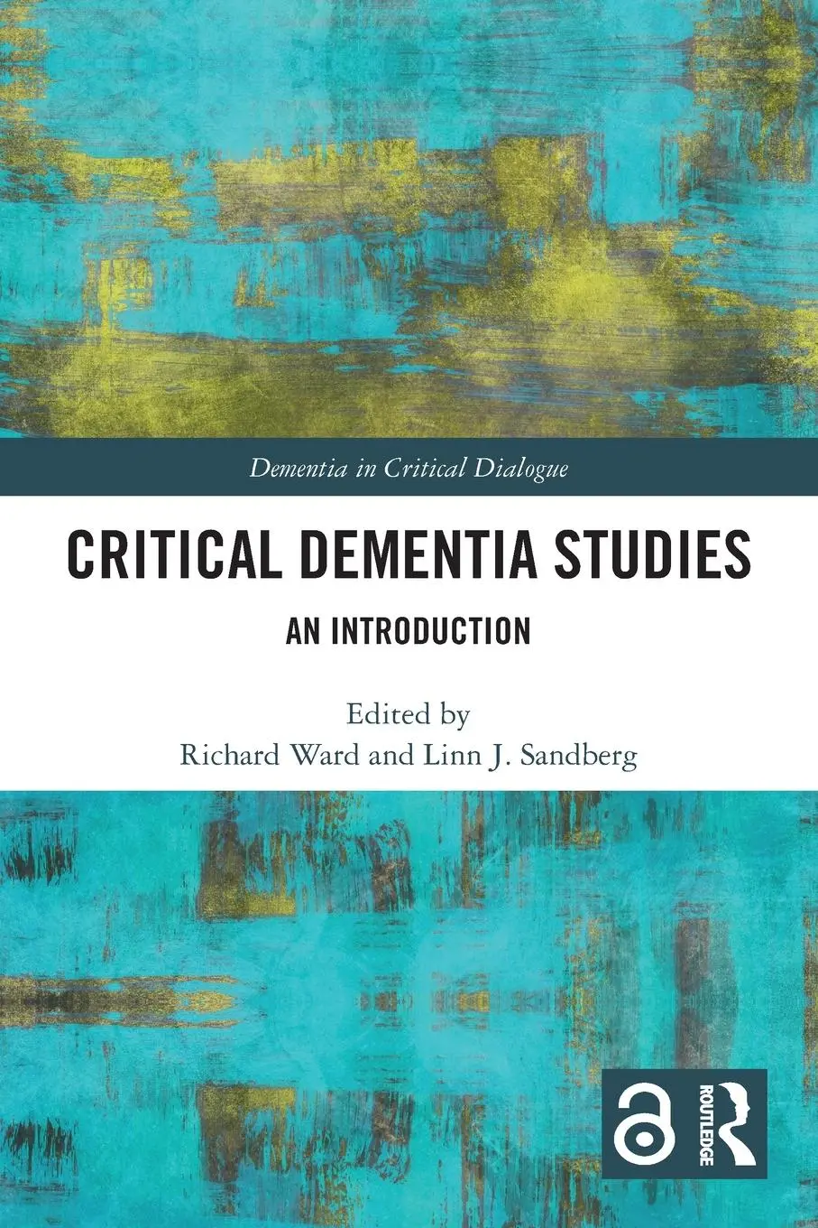 Cover: 9781032118833 | Critical Dementia Studies | An Introduction | Richard Ward (u. a.)