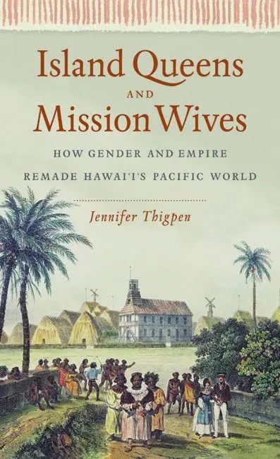Cover: 9781469668833 | Island Queens and Mission Wives | Jennifer Thigpen | Taschenbuch