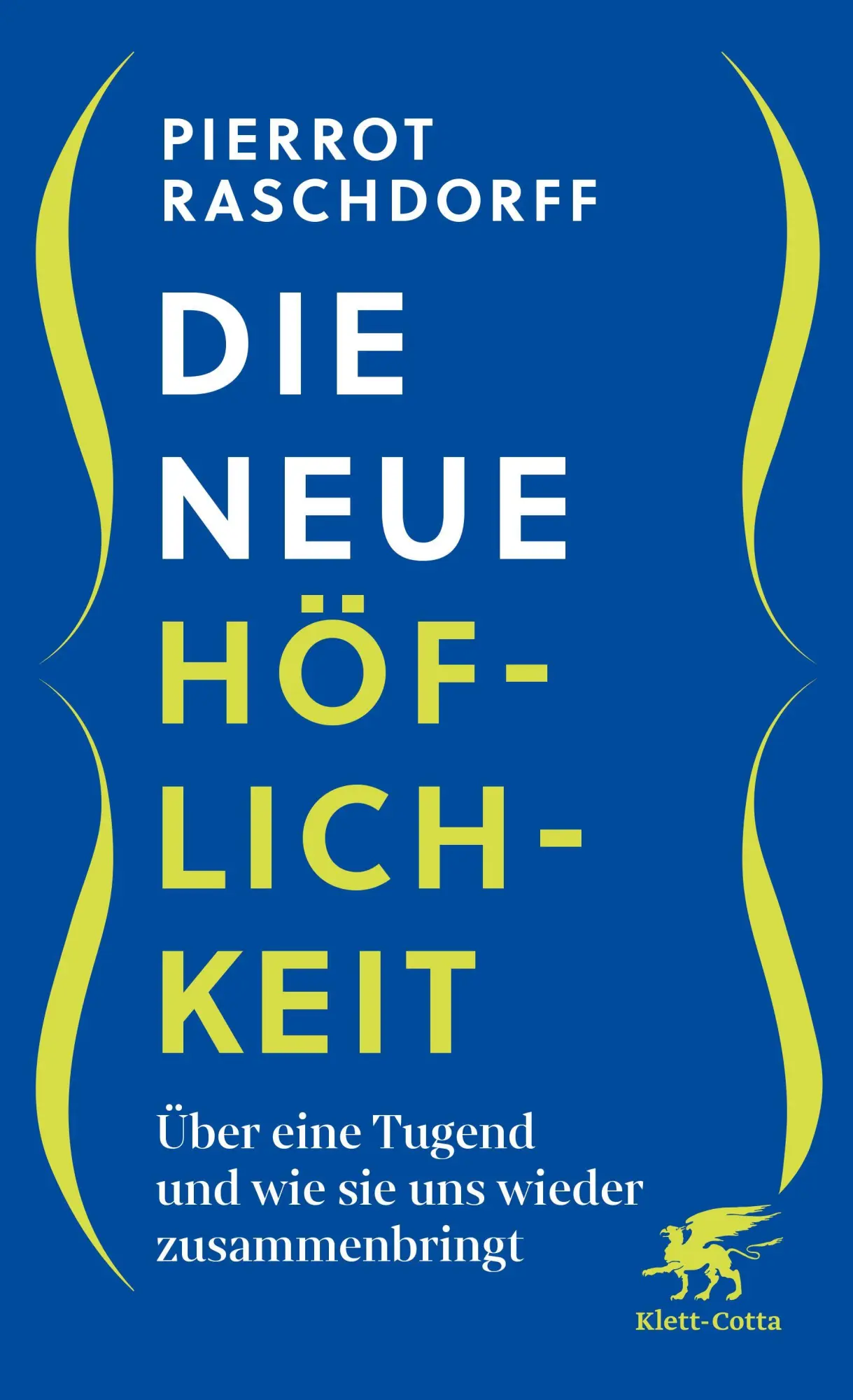 Cover: 9783608988833 | Die neue Höflichkeit | Pierrot Raschdorff | Buch | 208 S. | Deutsch