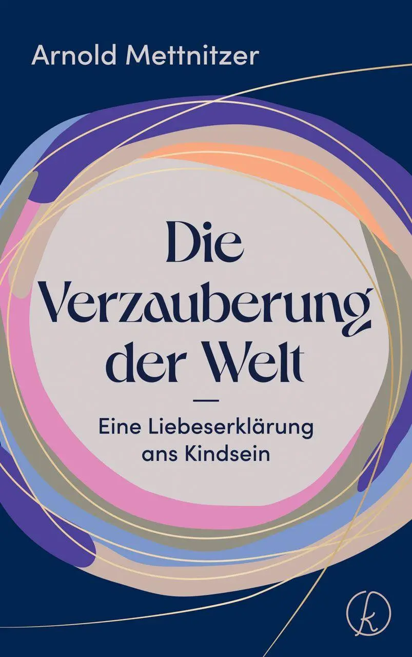 Cover: 9783708808833 | Die Verzauberung der Welt | Eine Liebeserklärung ans Kindsein | Buch