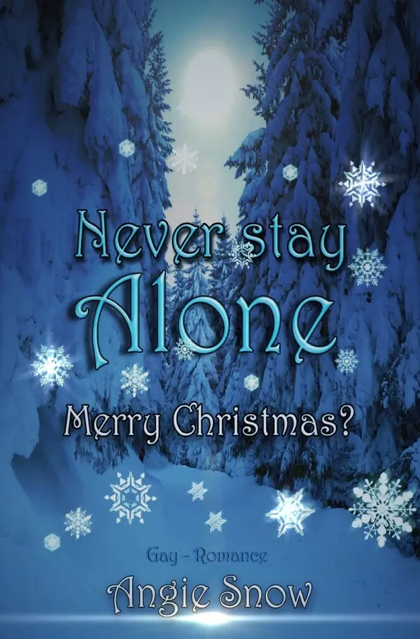 Cover: 9783737518833 | Never Stay Alone | Merry Christmas? | Angie Snow | Taschenbuch | 2014
