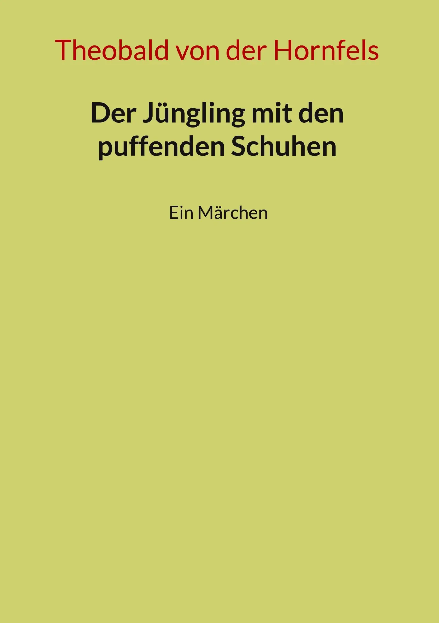 Cover: 9783756878833 | Der Jüngling mit den puffenden Schuhen | Ein Märchen | Hornfels | Buch