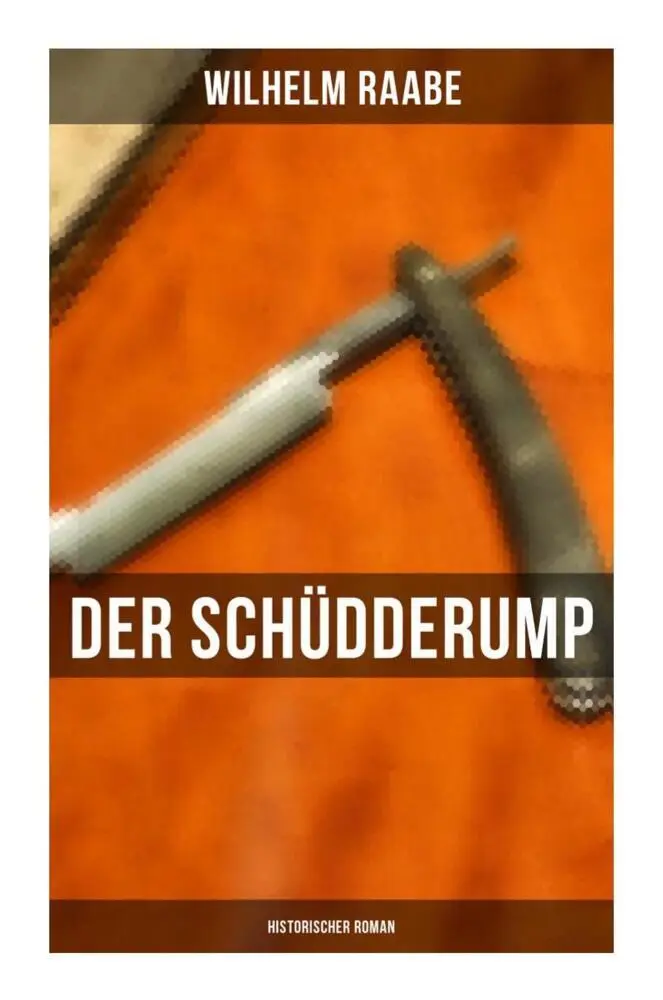 Cover: 9788027258833 | Der Schüdderump: Historischer Roman | Wilhelm Raabe | Taschenbuch