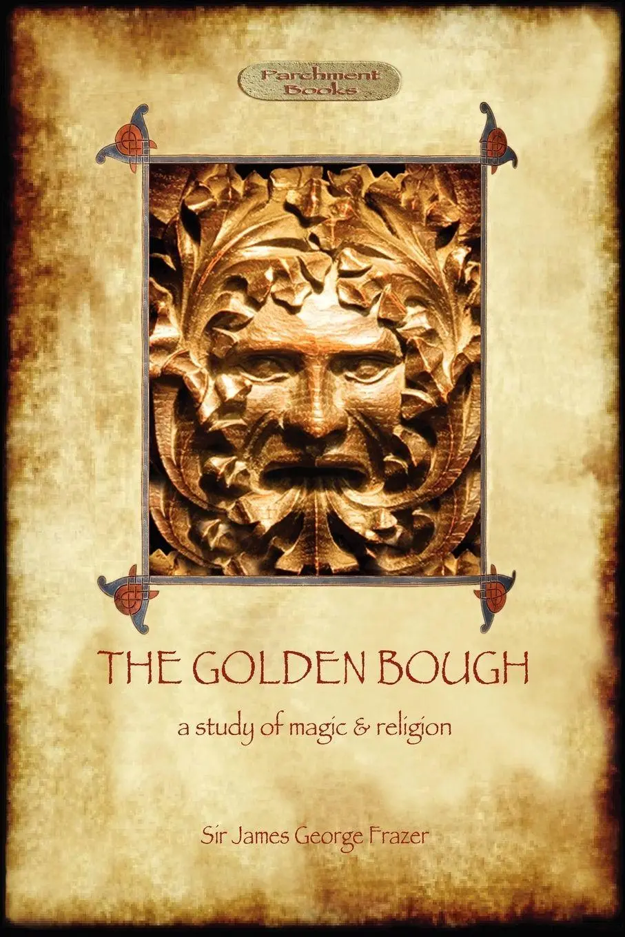 Cover: 9781908388933 | The Golden Bough | a study of magic and religion | James George Frazer