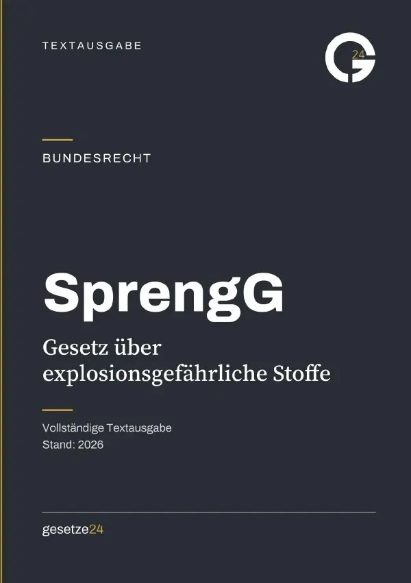 Cover: 9783565558933 | SprengG - Gesetz über explosionsgefährliche Stoffe | Deutschland