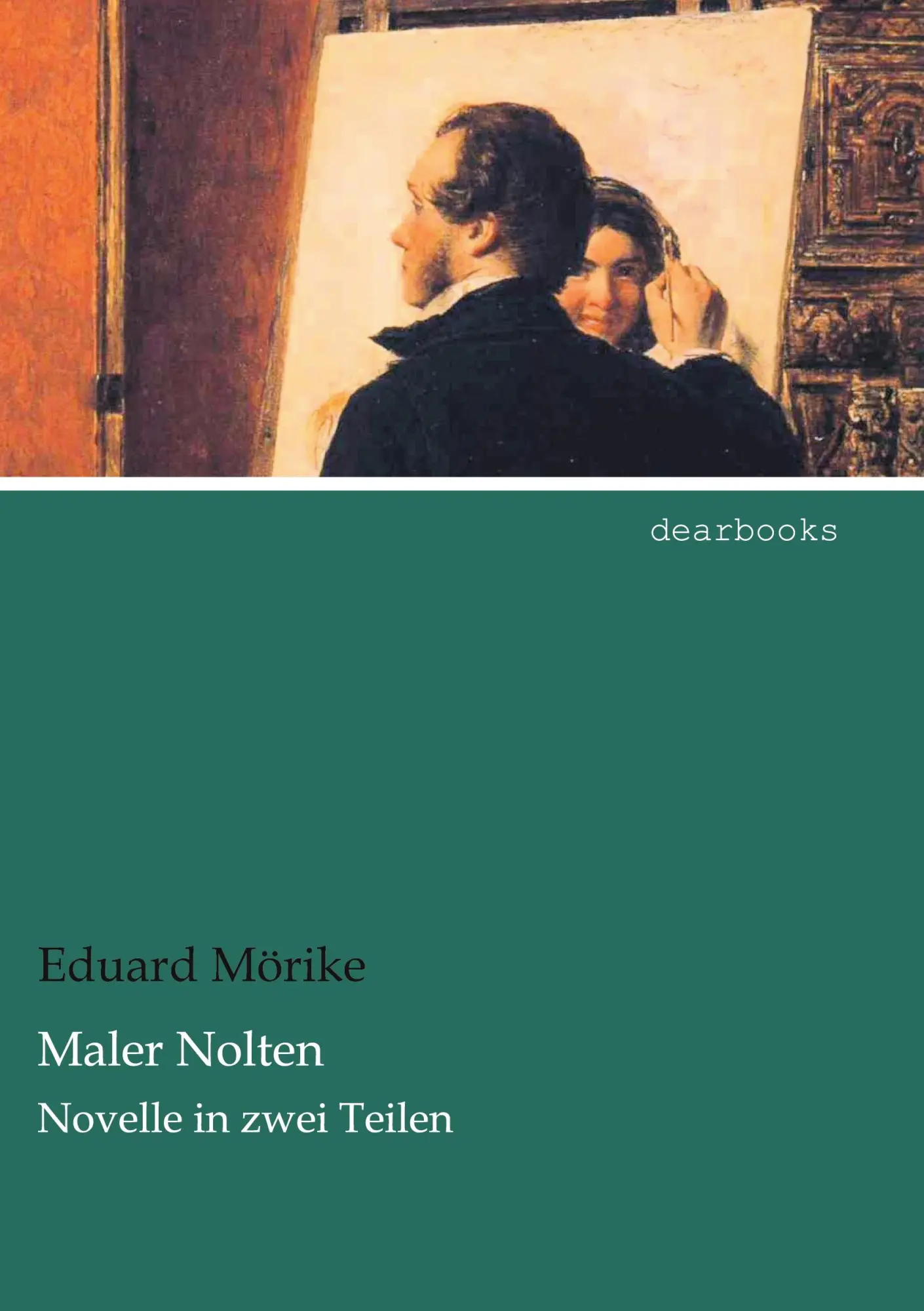 Cover: 9783954558933 | Maler Nolten | Novelle in zwei Teilen | Eduard Mörike | Taschenbuch