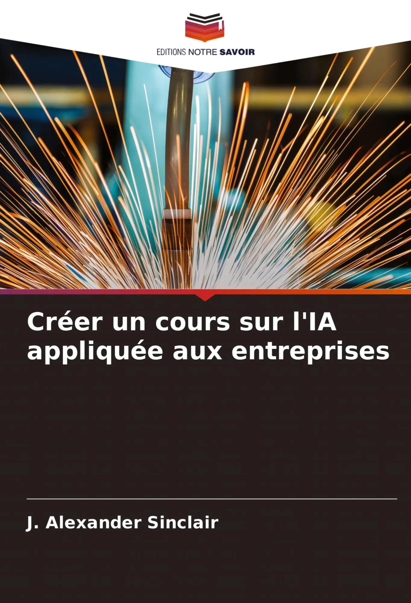 Cover: 9786208548933 | Créer un cours sur l'IA appliquée aux entreprises | Sinclair | Buch