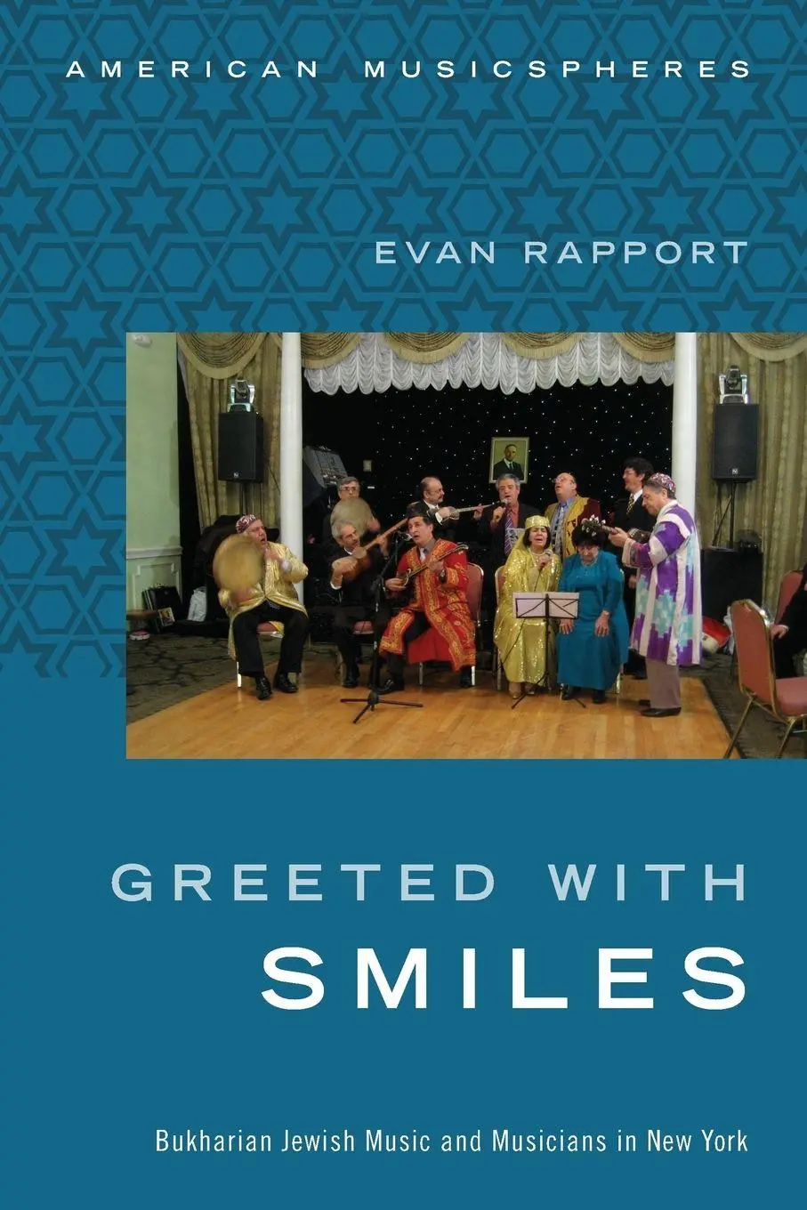 Cover: 9780199379033 | Greeted with Smiles | Bukharian Jewish Music and Musicians in New York