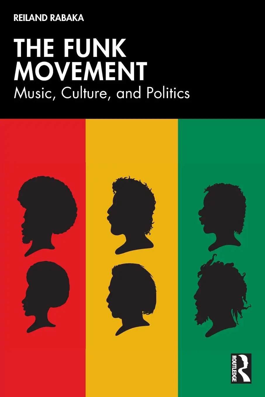 Cover: 9781032789033 | The Funk Movement | Music, Culture, and Politics | Reiland Rabaka