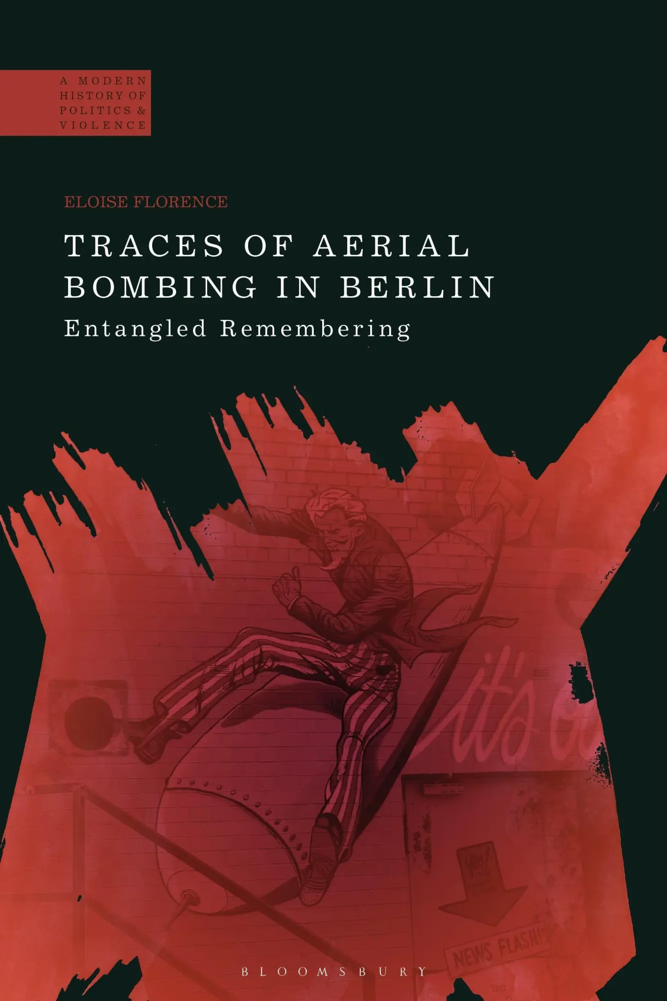 Cover: 9781350269033 | Traces of Aerial Bombing in Berlin | Entangled Remembering | Florence