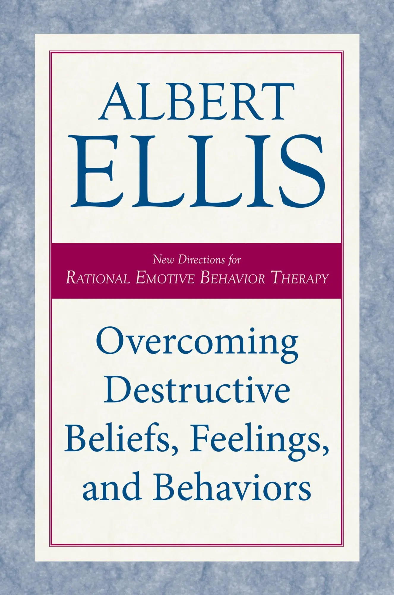 Cover: 9781633889033 | Overcoming Destructive Beliefs, Feelings, and Behaviors | Albert Ellis