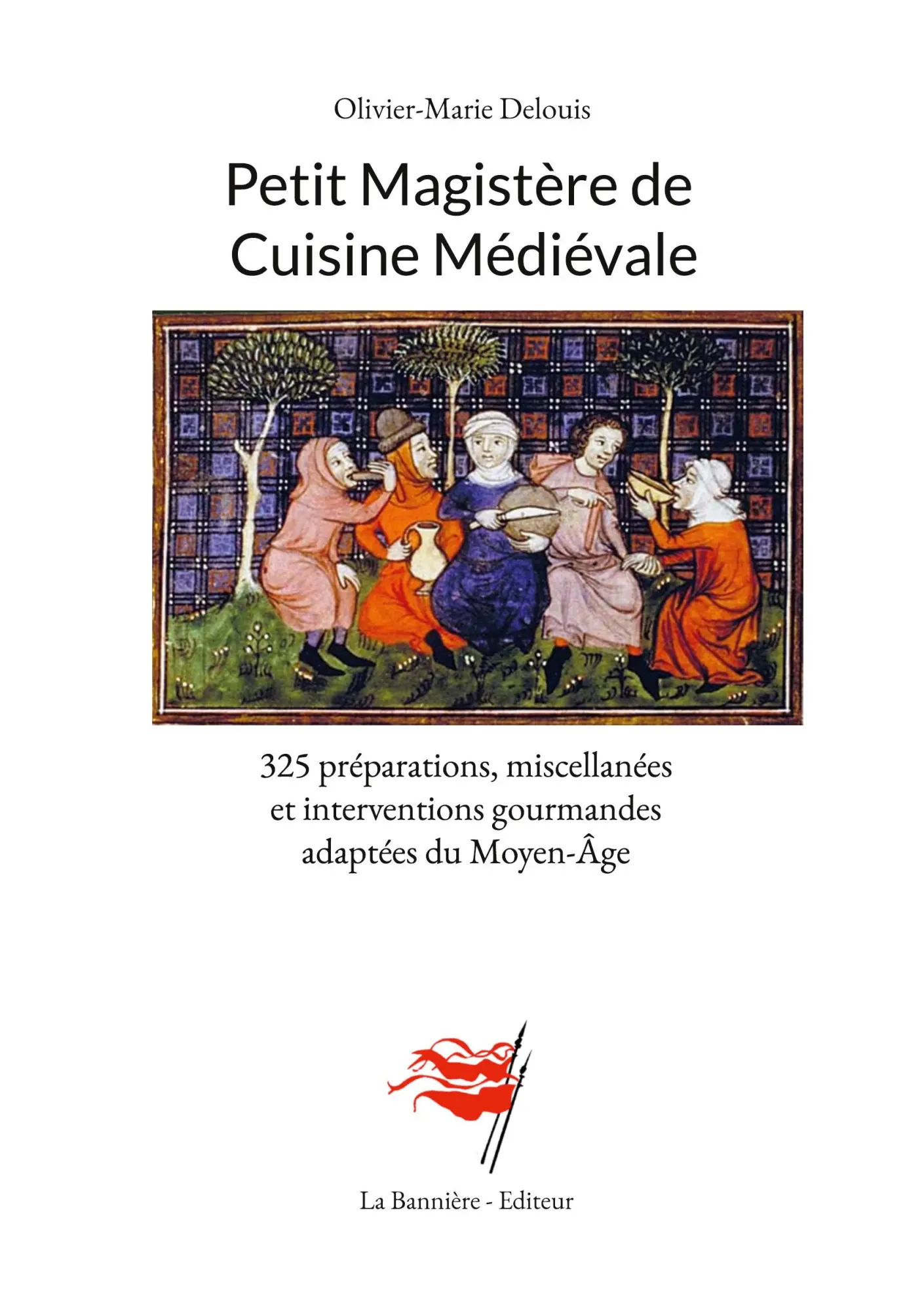 Cover: 9782492979033 | Petit Magistère de Cuisine Médiévale | Olivier-Marie Delouis | Buch