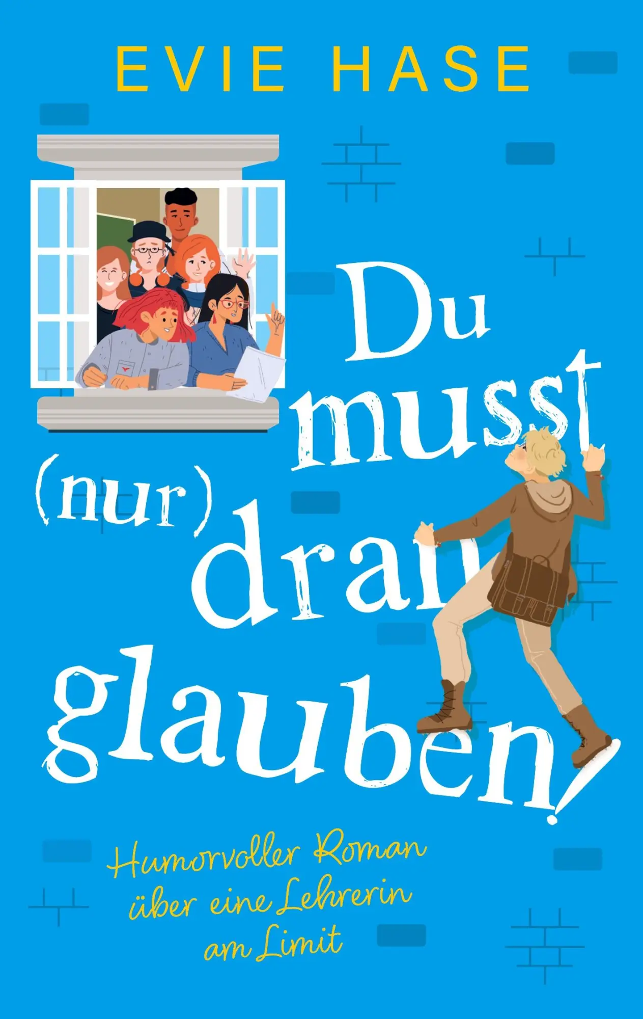 Cover: 9783695139033 | Du musst (nur) dran glauben! | Evie Hase | Taschenbuch | 196 S. | 2025