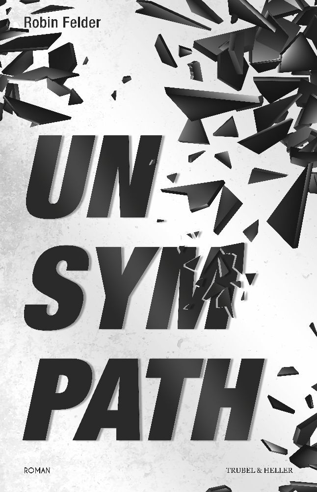 Cover: 9783989959033 | Unsympath | Robin Felder | Taschenbuch | Deutsch | Trubel &amp; Heller