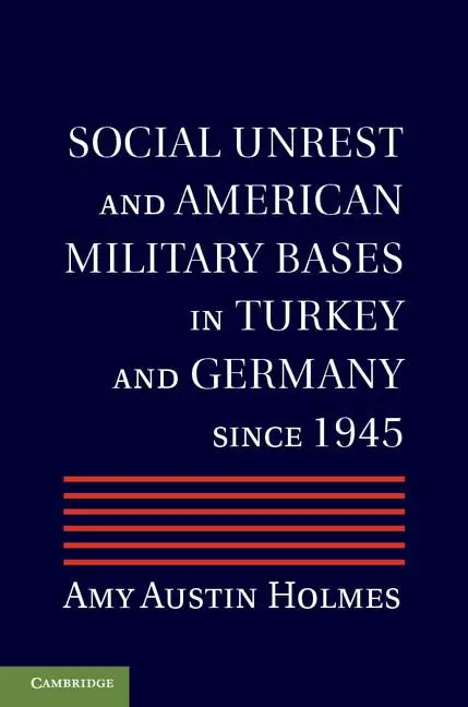 Cover: 9781107019133 | Social Unrest and American Military Bases in Turkey and Germany...