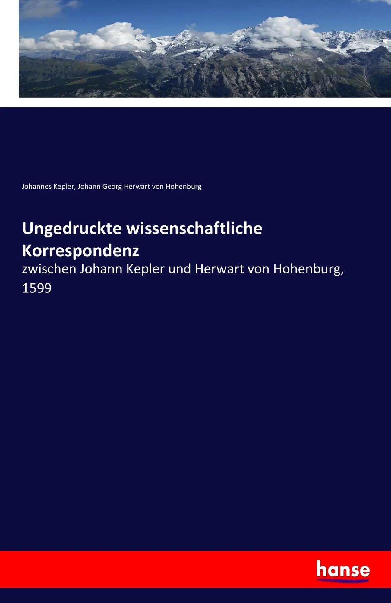Cover: 9783743639133 | Ungedruckte wissenschaftliche Korrespondenz | Johannes Kepler (u. a.)