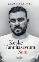Cover: 9786256329133 | Keske Tanimasaydim Seni | Zeus Kabadayi | Taschenbuch | Türkisch