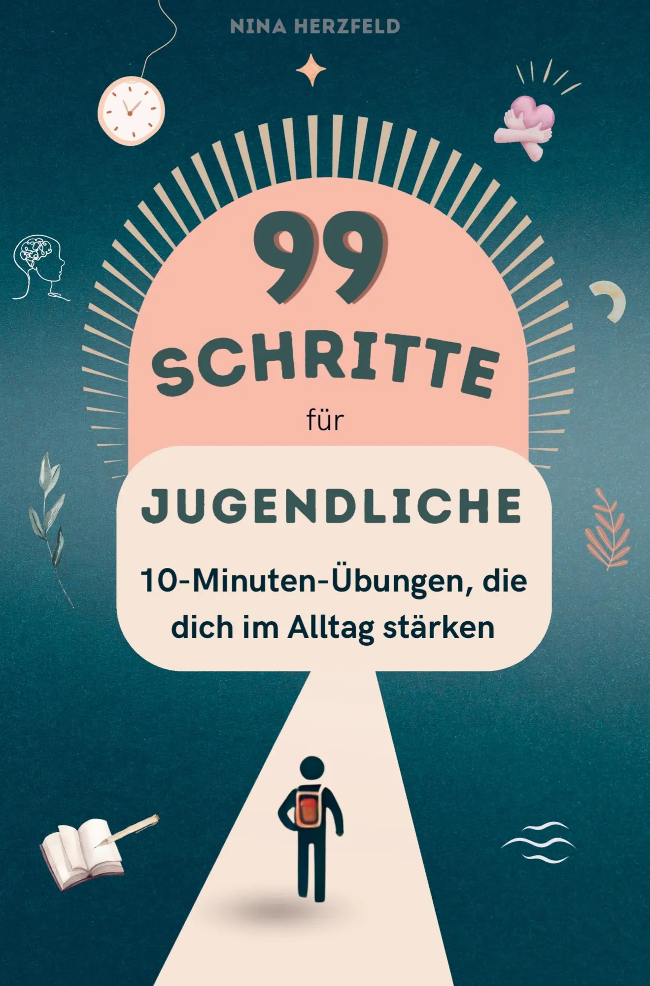 Cover: 9789403779133 | 99 Schritte zu mehr Fokus und Leichtigkeit für Jugendliche | Herzfeld