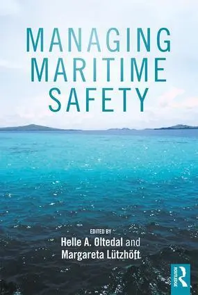 Cover: 9781138559233 | Managing Maritime Safety | Helle A. Oltedal (u. a.) | Taschenbuch