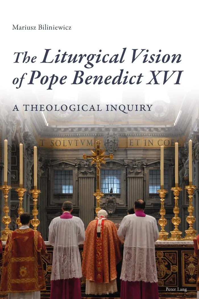 The Liturgical Vision of Pope Benedict XVI - Mariusz Biliniewicz Kartoniert (TB)