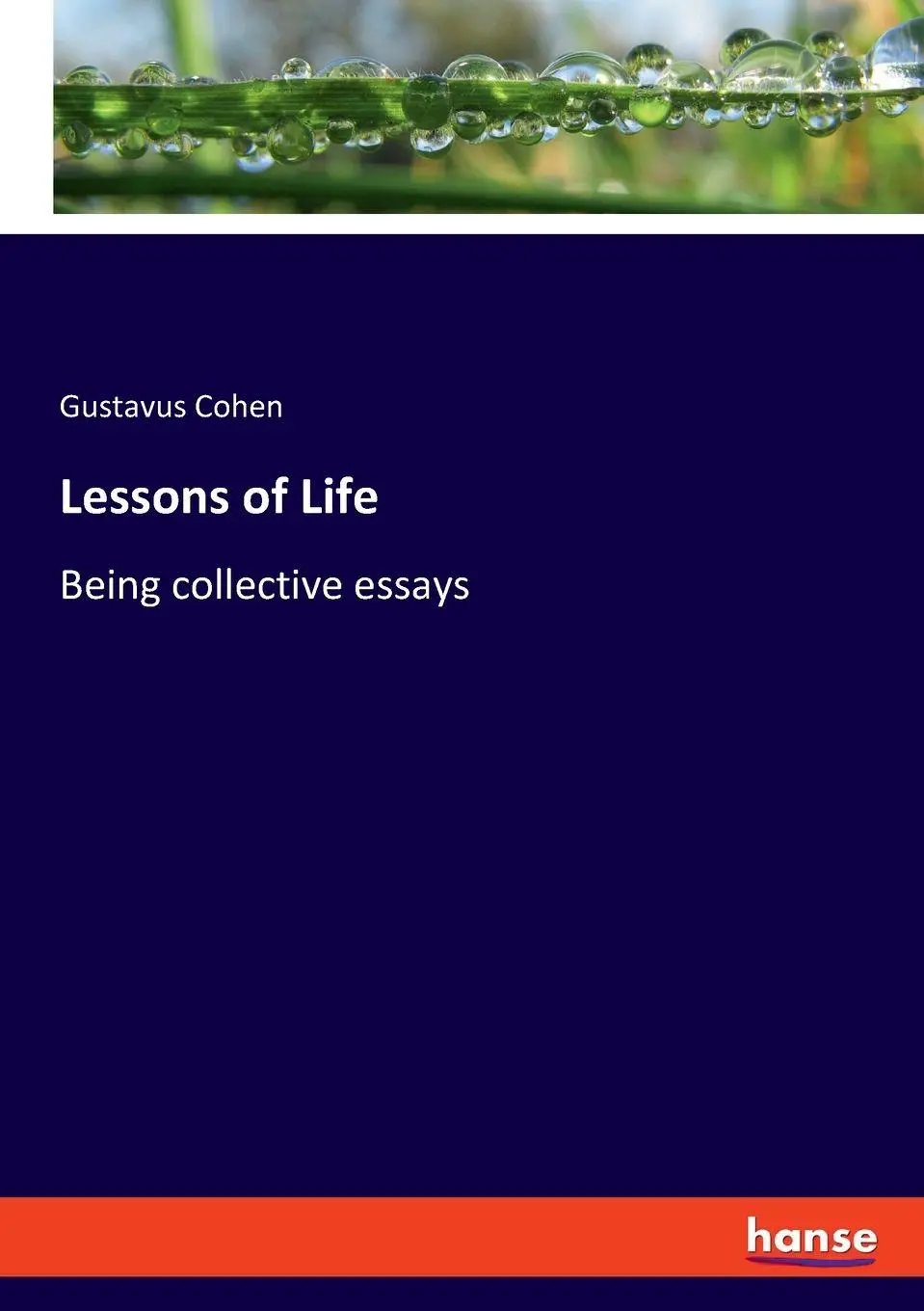Lessons of Life: Being collective essays