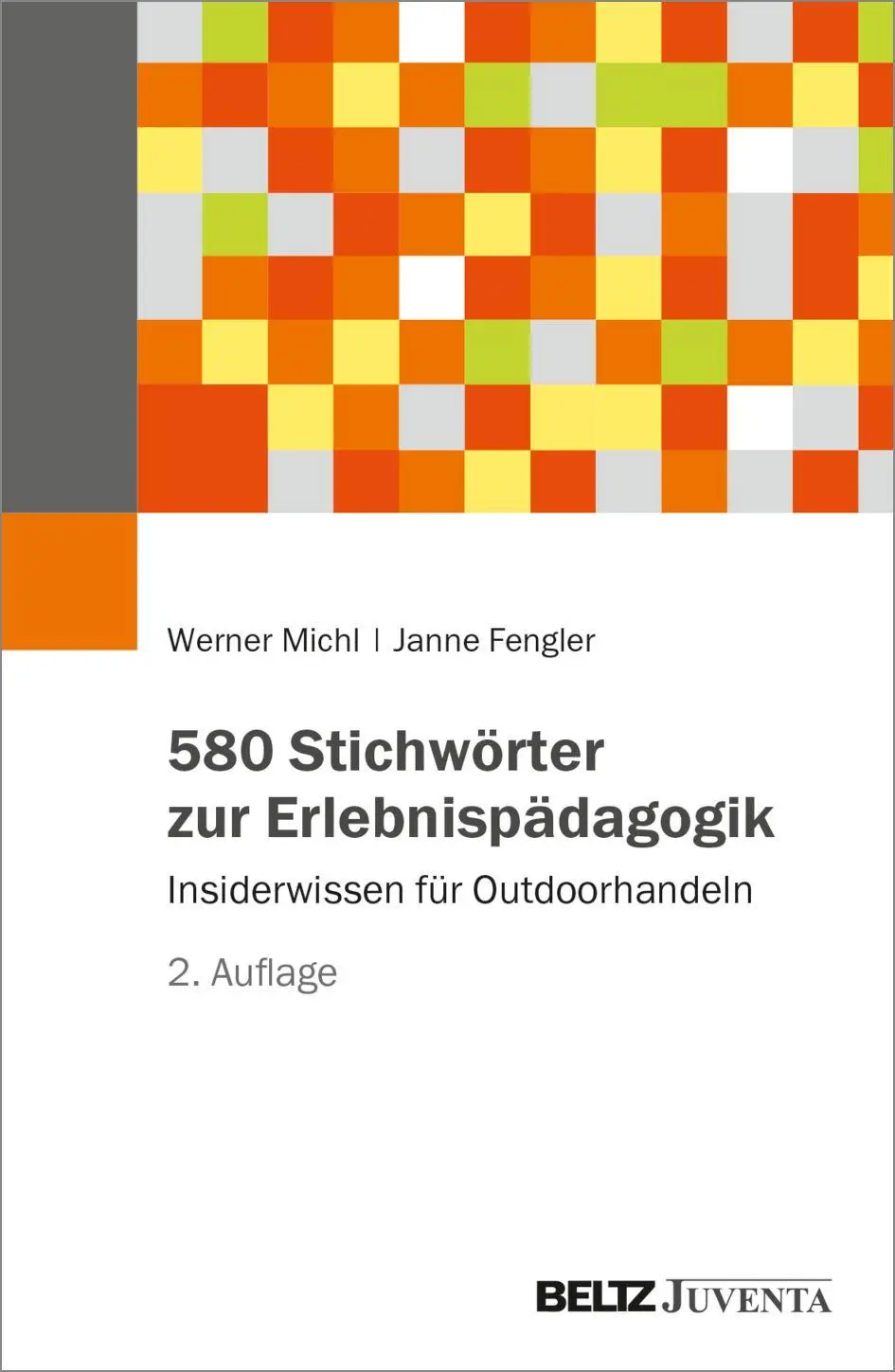 Cover: 9783779989233 | 580 Stichwörter zur Erlebnispädagogik | Werner Michl (u. a.) | Buch
