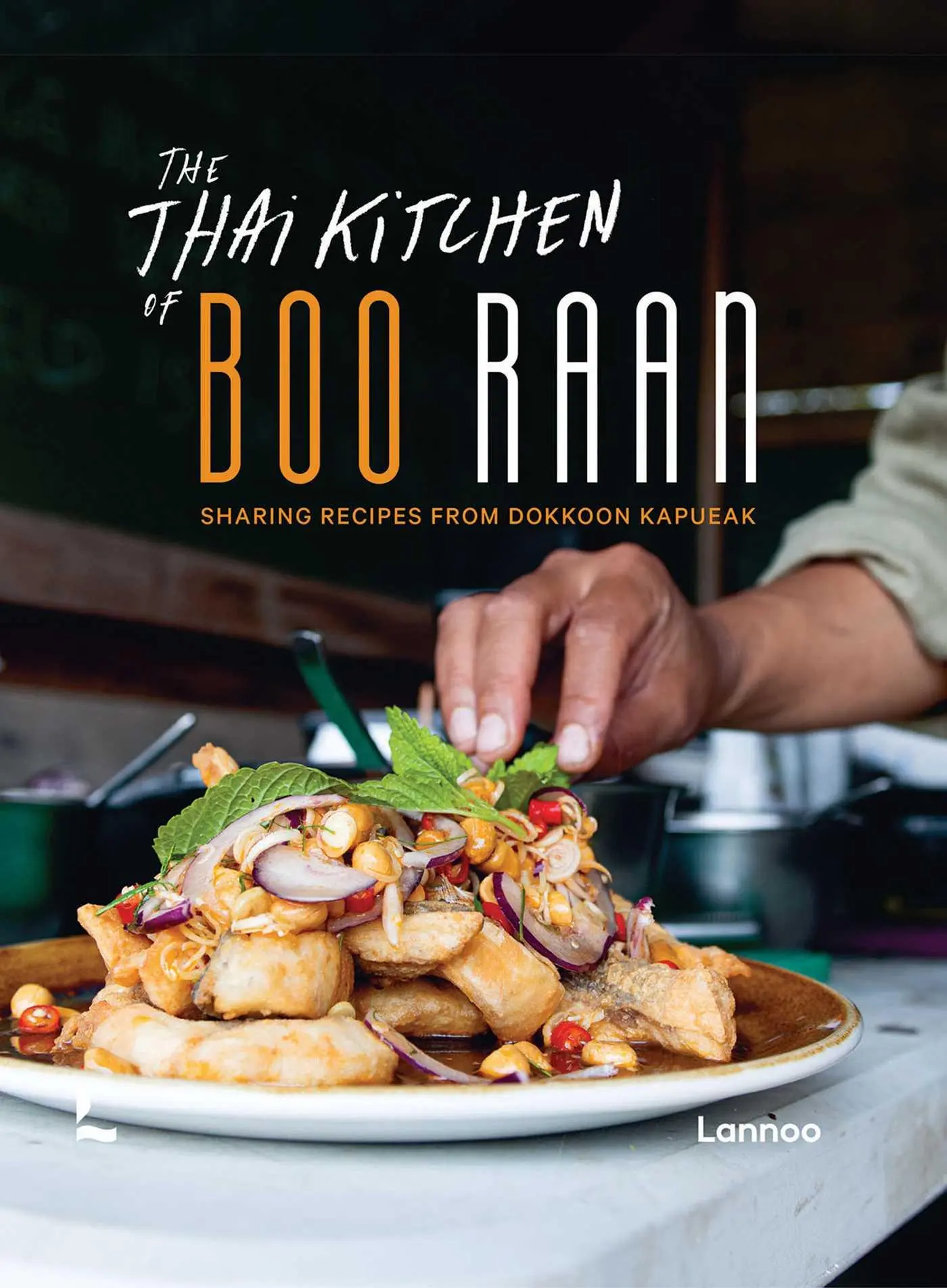 Cover: 9789401479233 | The Thai Kitchen of Boo Raan | Sharing Recipes from Dokkoon Kapueak