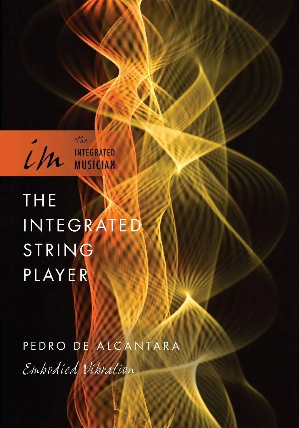 Cover: 9780199899333 | Integrated String Player | Embodied Vibration | Pedro De Alcantara
