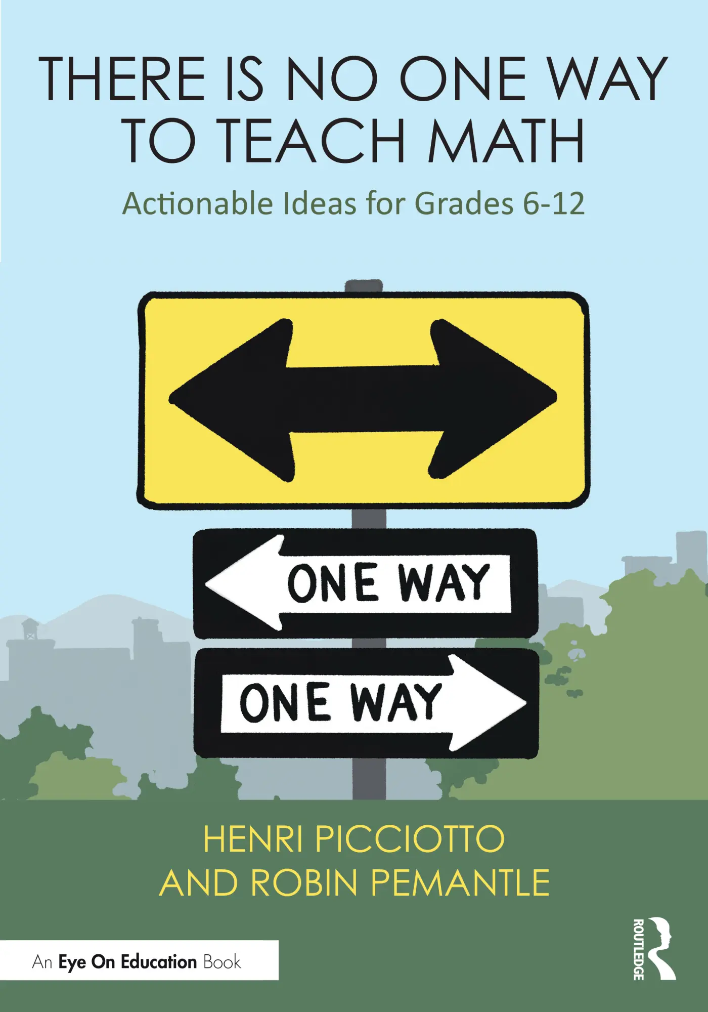 Cover: 9781032759333 | There Is No One Way to Teach Math | Actionable Ideas for Grades 6-12