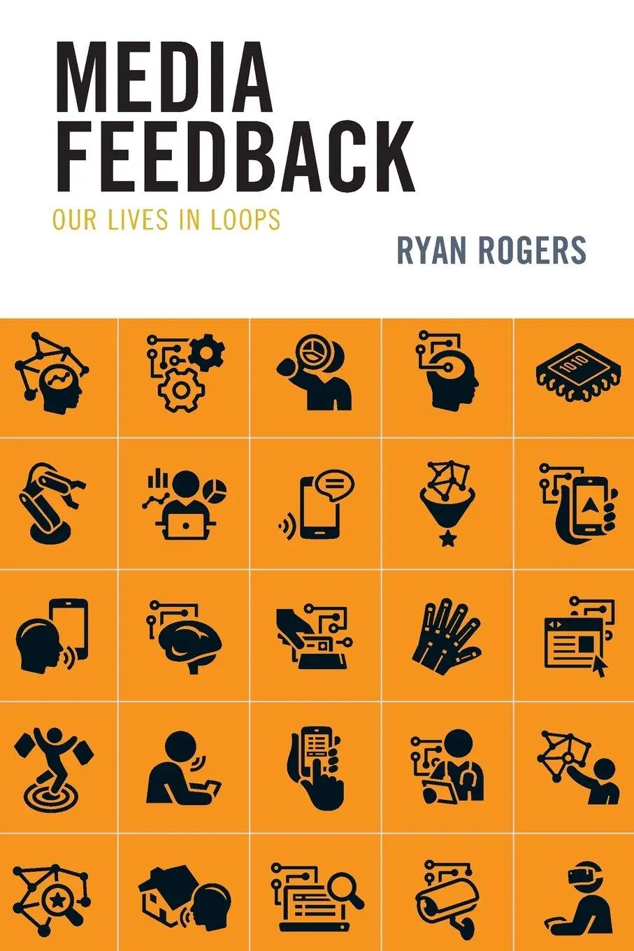 Cover: 9781793629333 | Media Feedback | Our Lives in Loops | Ryan Rogers | Taschenbuch | 2023