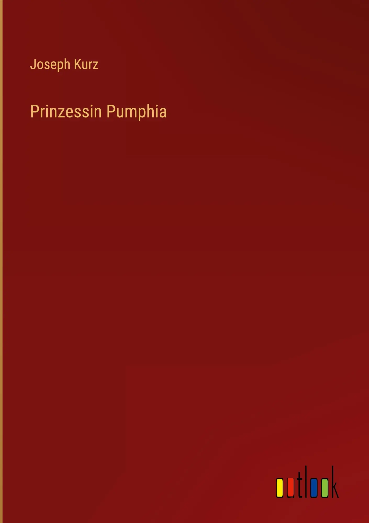 Cover: 9783368649333 | Prinzessin Pumphia | Joseph Kurz | Buch | HC gerader Rücken kaschiert