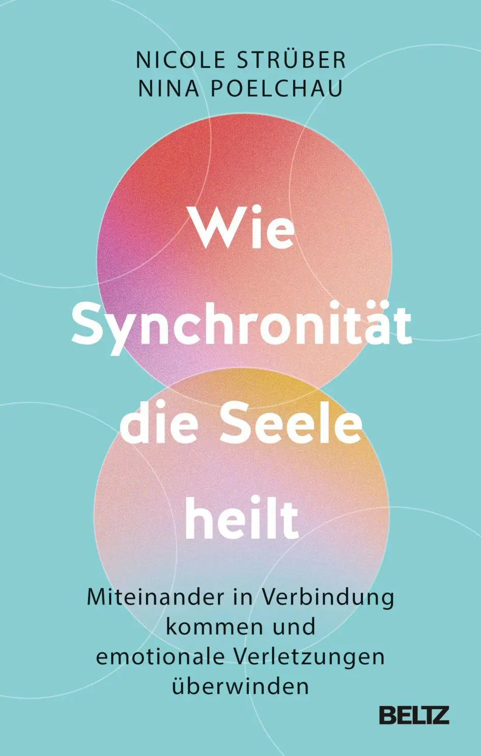 Cover: 9783407869333 | Wie Synchronität die Seele heilt | Nicole Strüber (u. a.) | Buch