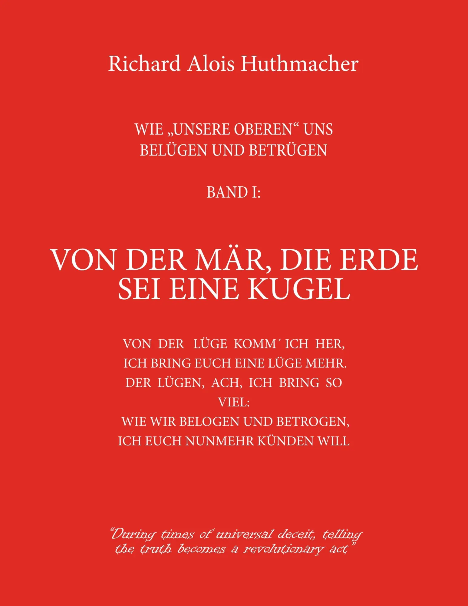 Cover: 9783746069333 | Von der Mär, die Erde sei eine Kugel | Richard A. Huthmacher | Buch