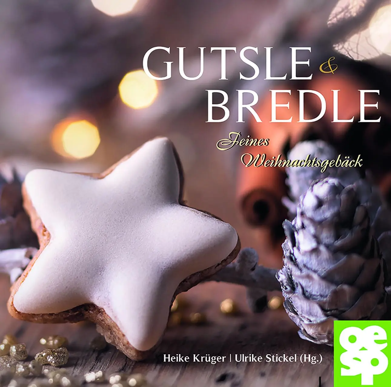 Cover: 9783886279333 | Bredle &amp; Gutsle | Feines Weihnachtsgebäck | Heike Krüger (u. a.)