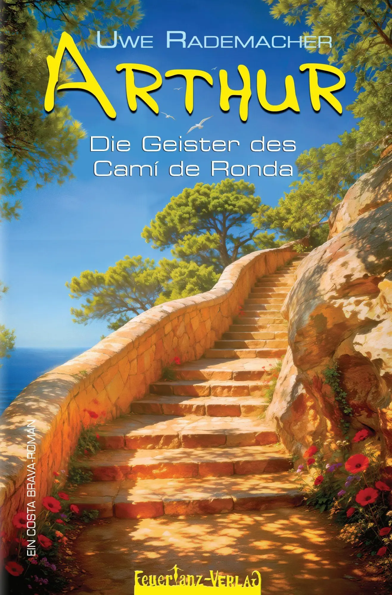 Cover: 9783910619333 | ARTHUR - Die Geister des Camí de Ronda | Uwe Rademacher | Taschenbuch