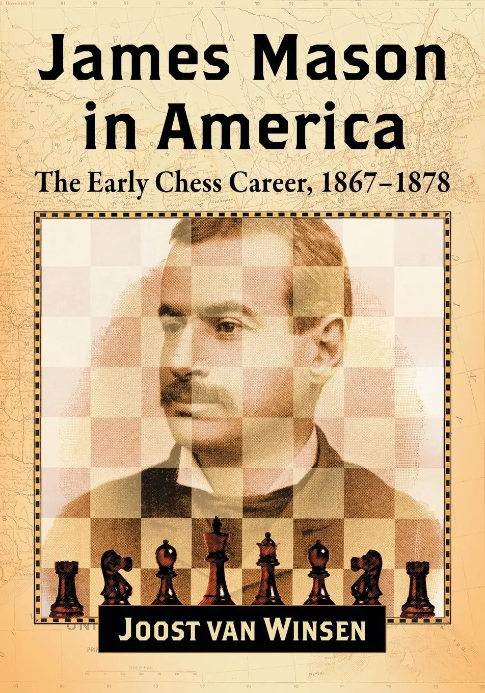 Cover: 9781476679433 | James Mason in America | The Early Chess Career, 1867-1878 | Winsen