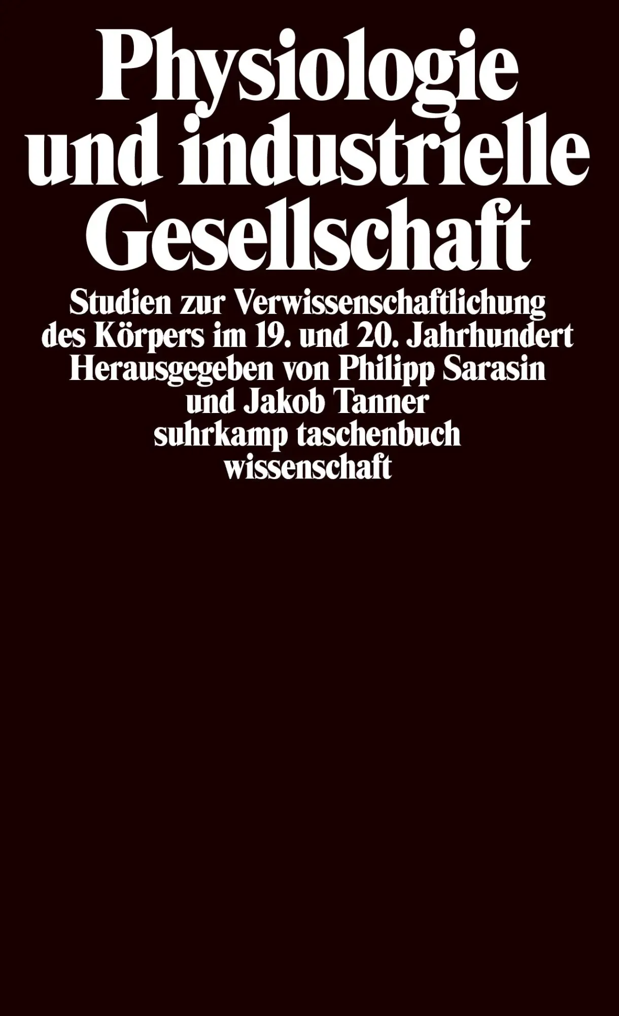 Cover: 9783518289433 | Physiologie und industrielle Gesellschaft | Philipp Sarasin (u. a.)