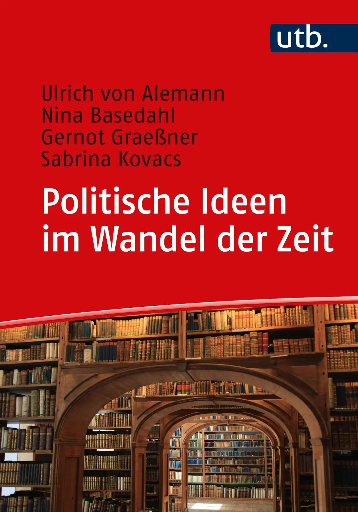 Cover: 9783825259433 | Politische Ideen im Wandel der Zeit | Ulrich Von Alemann (u. a.) | UTB