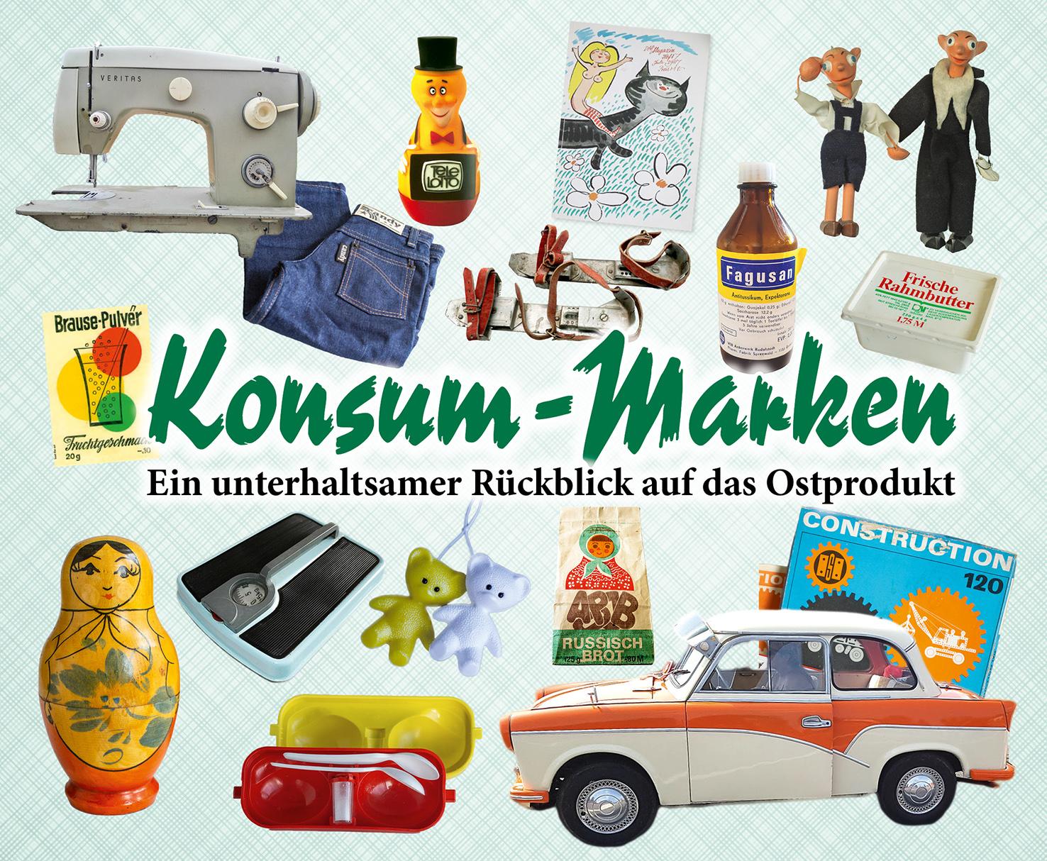 Cover: 9783982509433 | Konsum-Marken 3 | Ein unterhaltsamer Rückblick auf das Ostprodukt | KG