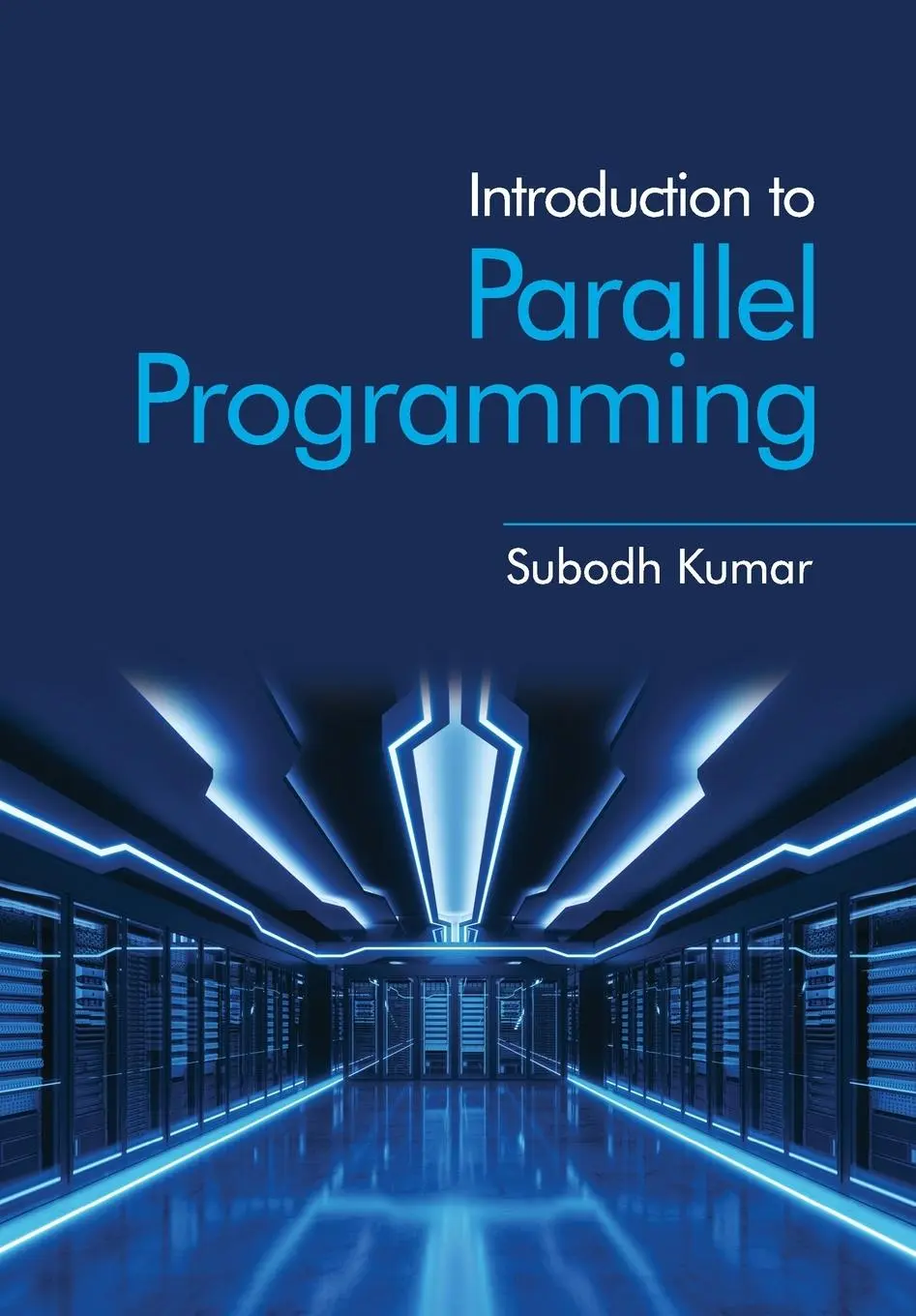 Cover: 9781009069533 | Introduction to Parallel Programming | Subodh Kumar | Taschenbuch
