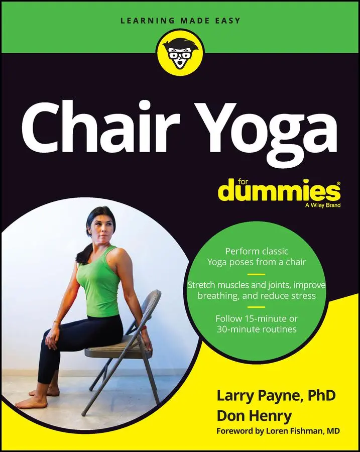 Cover: 9781119889533 | Chair Yoga for Dummies | Larry Payne (u. a.) | Taschenbuch | 272 S.