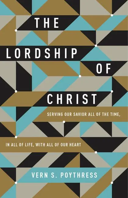 Cover: 9781433549533 | The Lordship of Christ | Vern S Poythress | Taschenbuch | Englisch
